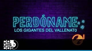 Perdóname Los Gigantes Del Vallenato  Karaoke [upl. by Freiman]