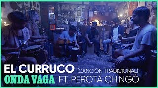 Onda Vaga Feat Perotá Chingó  El Curruco  Video Oficial [upl. by Ynnaj137]