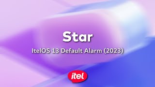 Star  ItelOS 13 Default Alarm Ringtone [upl. by Hegyera]