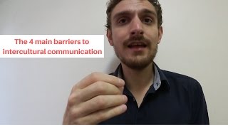 The 4 Main Barriers to Intercultural Communication [upl. by Aynor]