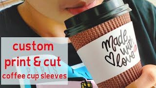 Custom print and cut coffee cup sleeves [upl. by Quintilla]