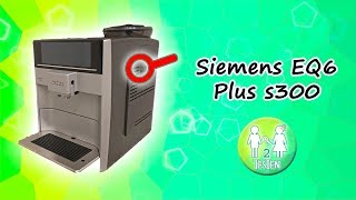 Siemens EQ6 plus s300 Kaffeevollautomat🔍 unboxing  Kaffeevarianten  Kaffee Temperatur eq6 eq 6 [upl. by Cardew]