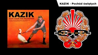 KAZIK  Pochód świętych OFFICIAL AUDIO [upl. by Aleciram]