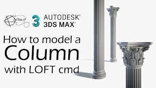 Model Columns with Lofting Command  3ds Max [upl. by Eissirk]