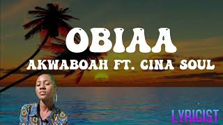 AKWABOAH ft CINA SOUL OBIAlyrics [upl. by Maharva]