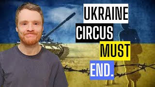 Ukraine circus must end [upl. by Liggett]