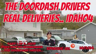 THE REVEALING  191  PART 1 OF 5 HOW THEY GOT TO BRYAN KOHBERGER  THE DOORDASH DRIVER idaho4 [upl. by Nerol]