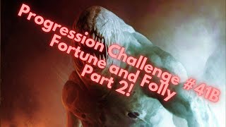 The Folly of the Dead  Progression Challenge 41B [upl. by Thalassa613]