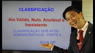 Direito Administrativo  Atos Administrativos  Classificação parte 4  aula 106 [upl. by Alfy220]