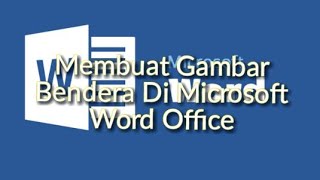 cara menggambar bendera di microsoft word [upl. by Lorie959]