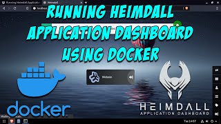 Running Heimdall Application Dashboard Using Docker [upl. by Lemert]