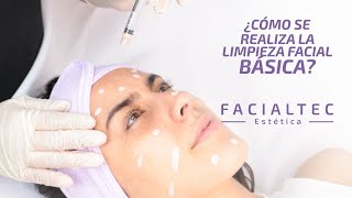 ¿CÓMO SE REALIZA LA LIMPIEZA FACIAL BÁSICA [upl. by Ilocin]