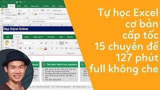 Tự học excel cơ bản cấp tốc qua 15 chuyên đề FULL KHÔNG CHE 127 phút [upl. by Dee773]