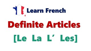 Learn French Definite Articles [upl. by Enrahs882]