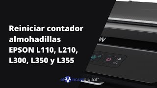 Cómo resetear el contador de almohadillas EPSON L355 L110 L210 L300 y L350  2021 [upl. by Malda]