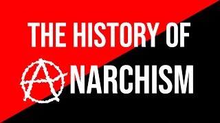 Introduction to the History of Anarchism [upl. by Niroc411]