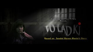 VO LADKI  SAADAT HASAN MANTO  SHORT FILM [upl. by Ahsim]