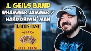 J GEILS BAND  Whammer Jammer  Hard Drivin Man Live  FIRST TIME HEARING REACTION [upl. by Anerac564]