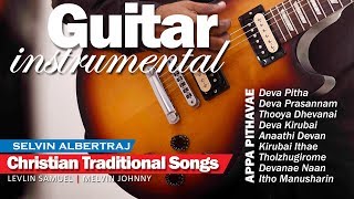 Guitar Instrumental  50 Minutes NonStop  Tamil Christian Traditional Songs  Selvin Albertraj [upl. by Ahsaeit]