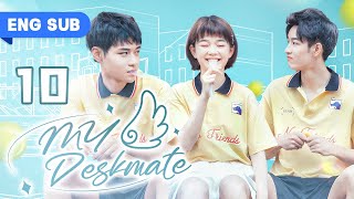 【ENG SUB】My Deskmate 10  Top Idol Fell For Strong Girl Wu DiFei Zhou ChuanJun Bo ZiCheng [upl. by Kenwee]