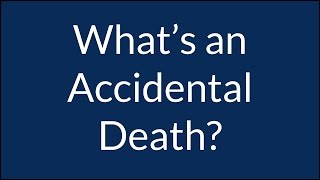 What is Considered Accidental Death for Insurance Purposes [upl. by Arymas918]