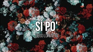 Diego Lorenzini  Sí po  letra [upl. by Yhtur]