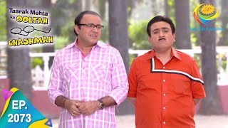 Taarak Mehta Ka Ooltah Chashmah  Episode 2073  Full Episode [upl. by Cesaria]