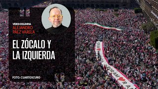 El Zócalo y la izquierda por Alejandro Páez Varela  video columna [upl. by Madelena]