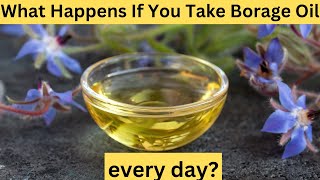 What Happens If You Take Borage Oil every day [upl. by Zonnya358]