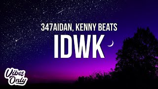 347aidan  IDWK Lyrics [upl. by Anatnahs]