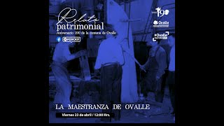 RELATOS PATRIMONIALES La Maestranza de Ovalle [upl. by Asseral]