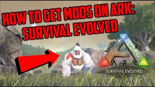 How To Get Mods For ARK Survival Evolved  1 Minute Tutorial [upl. by Emory260]