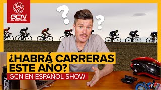 ¿Habrá temporada ciclista 2021  GCN en Español Show 132 [upl. by Kariotta]