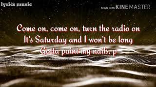 Come on come on turn the radio on lyrics video [upl. by Lugar631]