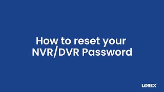 How to Reset Your DVRNVR Password in Minutes  StepbyStep Guide [upl. by Snapp]