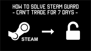 How to Solve steam guard  cant trade for 7 days [upl. by Toh]