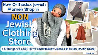 How Orthodox Jewish Women Shop in Non Jewish Store for Modest Clothes  5 Things We Look For [upl. by Yendic643]