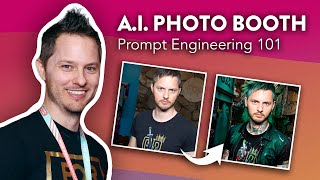 Photo Booth Upload AI Prompt Engineering 101 [upl. by Nav]