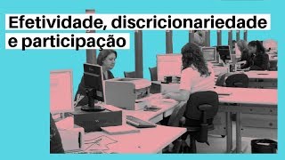 Efetividade discricionariedade e participação [upl. by Aicilef]