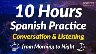 10 hours of Spanish Speaking and Listening Practice — From morning to night [upl. by Manheim227]