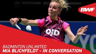 Badminton Unlimited  Mia Blichfeldt  IN CONVERSATION  BWF 2020 [upl. by Hairahs]