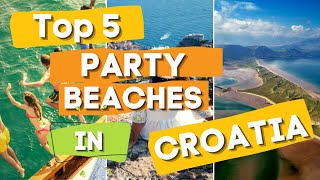 Top 5 Party Beaches in Croatia You MUST Visit [upl. by Feld]