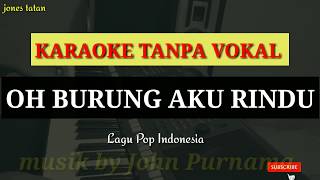 Lagu karaoke pop nostalgia oh burung aku rindu [upl. by Norga]