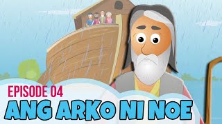 Bible Stories for Kids in Tagalog Ang Arko ni Noe Episode 04 Noahs Ark [upl. by Lletram]