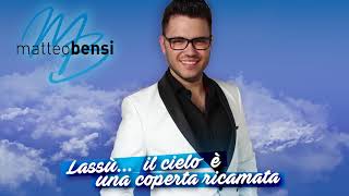 MATTEO BENSI  LassùIl cielo è una coperta ricamata Official audio [upl. by Ylehsa]