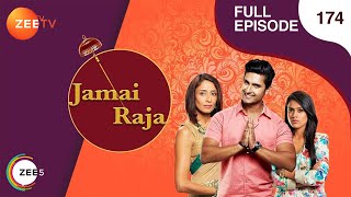 Jamai Raja  Full Ep  174  Sidharth Roshani Durga Mahi Mithul Samaira  Zee TV [upl. by Gluck]