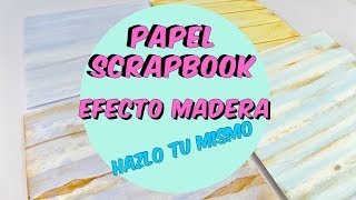 COMO PINTAR PAPEL CON EFECTO MADERA  TUTORIAL  SCRAPBOOKING [upl. by Llaccm]