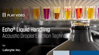 Labcyte Echo® Acoustic Liquid Handling Technology [upl. by Smith986]