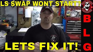 4 REASONS YOUR LS SWAP WONT START AND HOW TO FIX IT [upl. by Nahrut]