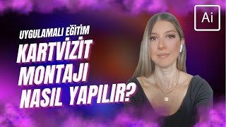 KARTVİZİT MONTAJI NASIL YAPILIR Adobe Illustrator Kursu [upl. by Orofselet]